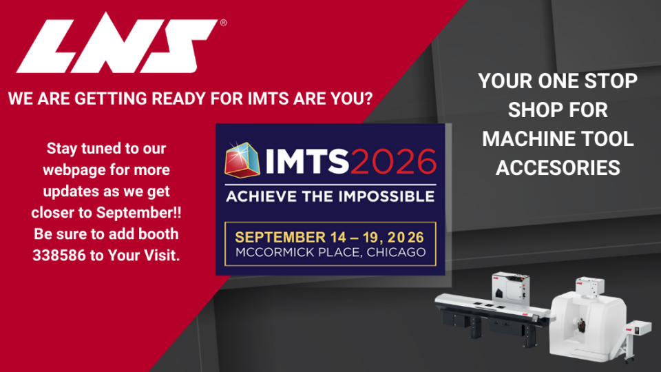 LNS Would Like to Welcome You to IMTS 2026.  Stop By and Check Out Booth 338586.