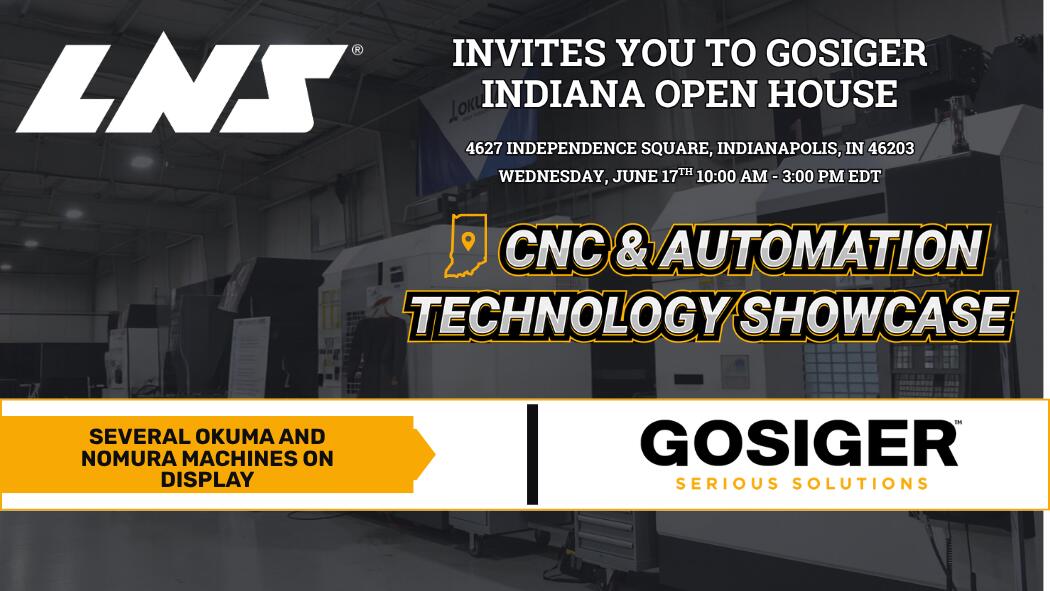 LNS Invites You to Gosiger Indiana CNC & Automation Technology Showcase ...