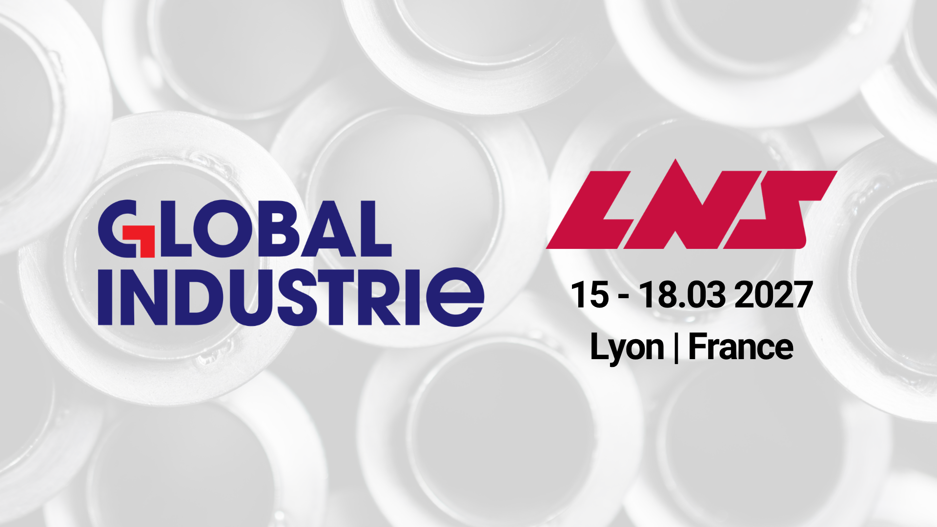 ¡Ven a vernos a Global Industrie 2027 en Lyon, Francia!